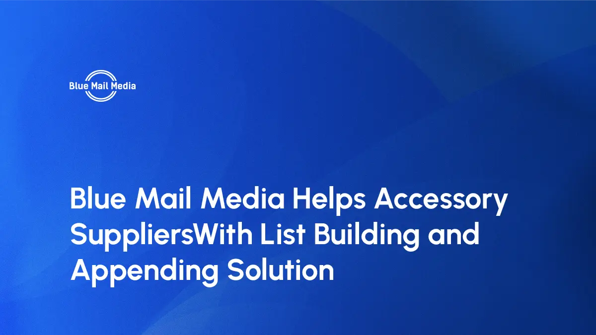Blue Mail Media Helps Accessory Suppliers Company