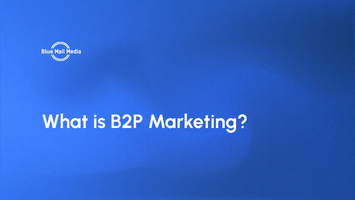 What is B2P Marketing?