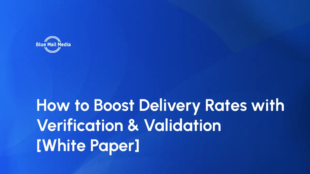 How to Boost Delivery Rates with Verification & Validation [White Paper]