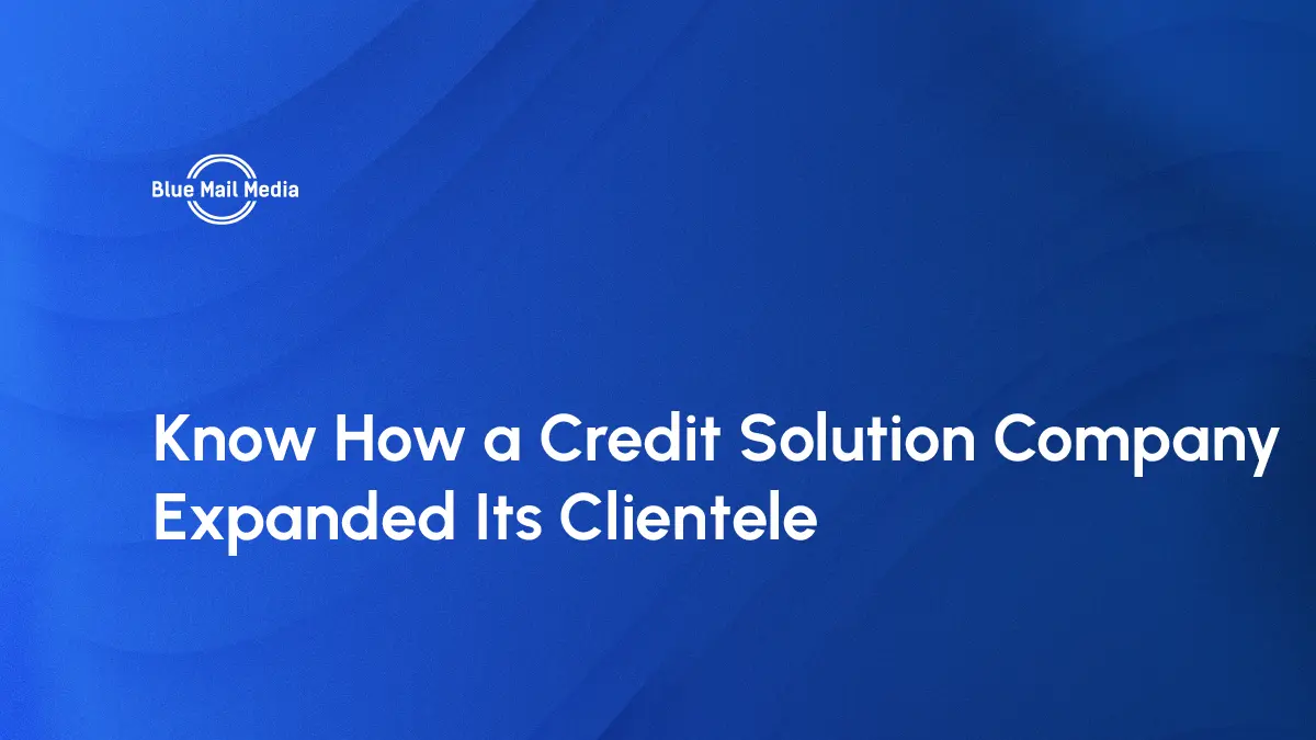 Know How a Credit Solution Company Expanded Its Clientele