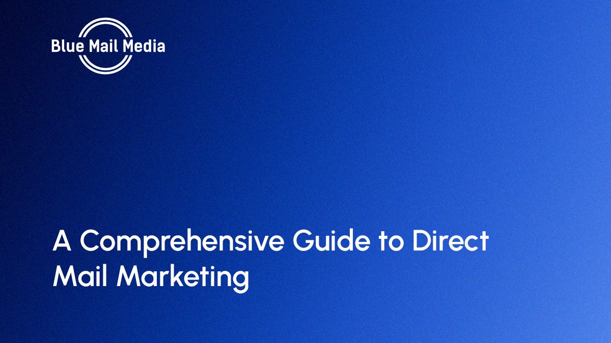 A Comprehensive Guide to Direct Mail Marketing