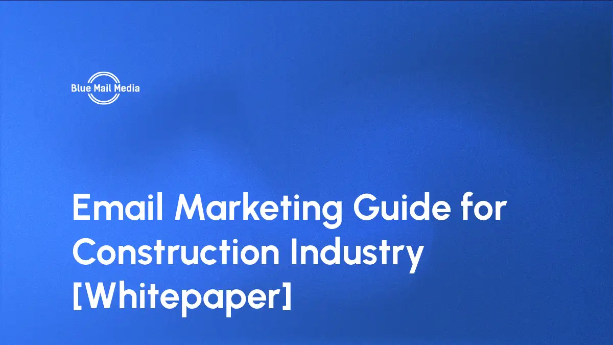 Email Marketing Guide for Construction Industry [Whitepaper]