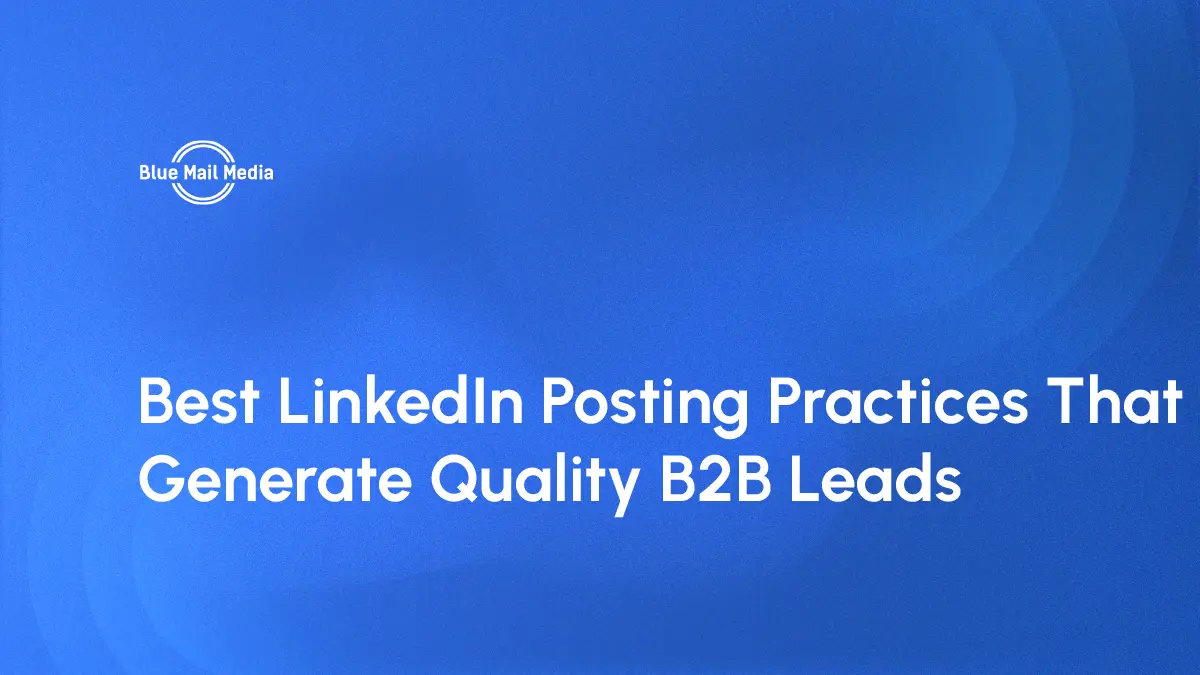 Best LinkedIn Posting Practices That Generate Quality B2B Leads [Infographic]